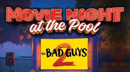 Movie Night at the Pool - Tatura Pool Bad Guys 2 Webtile