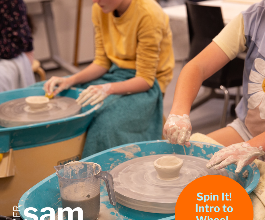 Cover image for event - SAM Summer Camp: Spin It! Intro to Wheel-Throwing