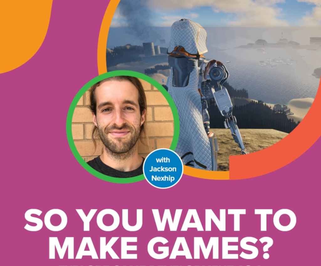 Cover image for event - SO YOU WANT TO MAKE GAMES? -- Explore game development as a creative career and meet some local creators in Shepparton!